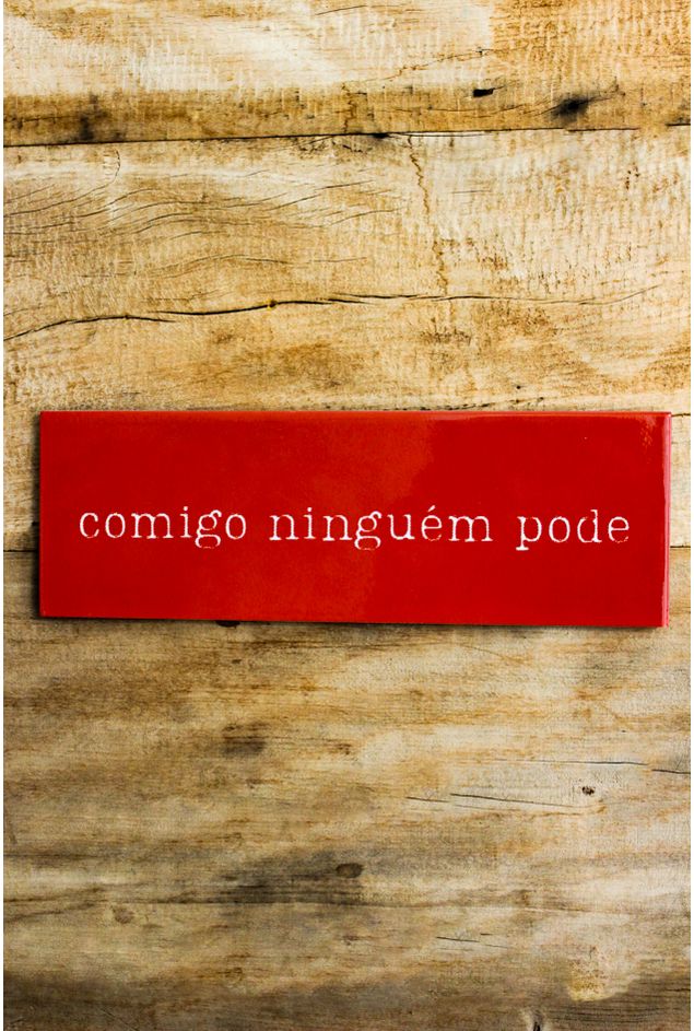 Azulejo Decorativo Comigo Ninguem Pode Mimo Galeria -2-